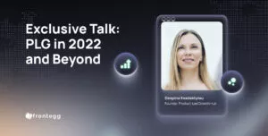 Exclusive Talk: PLG in 2022 and Beyond